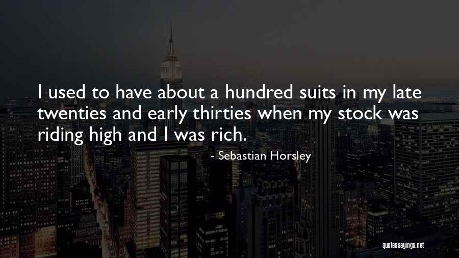Late Thirties Quotes By Sebastian Horsley Late Thirties Quotes By Sebastian Horsley