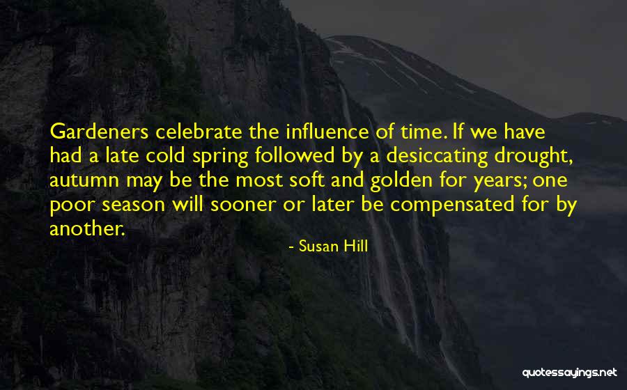 Late Time Quotes By Susan Hill Late Time Quotes By Susan Hill