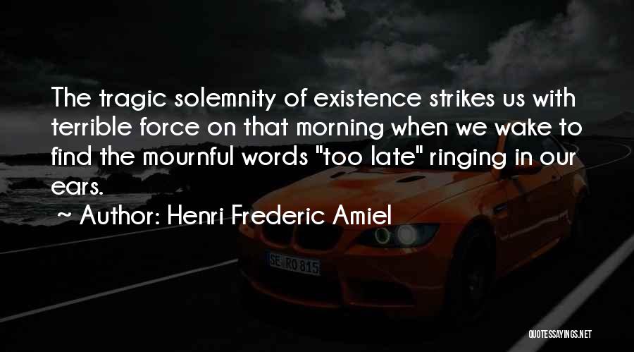 Late Wake Up In The Morning Quotes By Henri Frederic Amiel