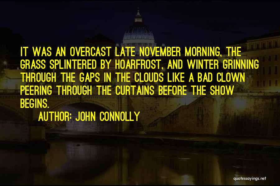 Late Winter Quotes By John Connolly