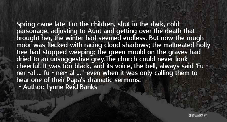 Late Winter Quotes By Lynne Reid Banks