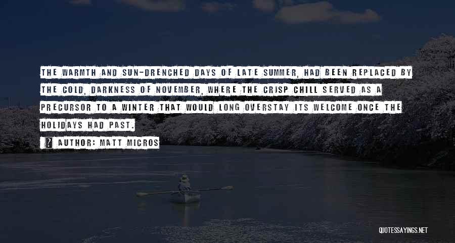 Late Winter Quotes By Matt Micros