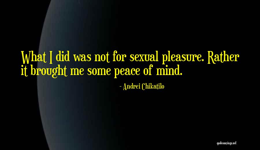 Lateace Towns Quotes By Andrei Chikatilo Lateace Towns Quotes By Andrei Chikatilo