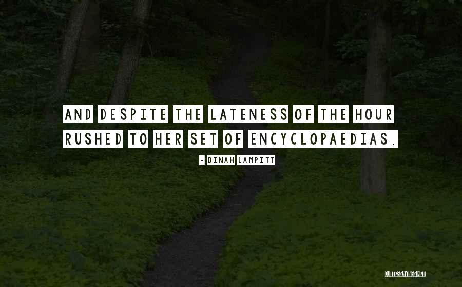 Lateness Quotes By Dinah Lampitt Lateness Quotes By Dinah Lampitt