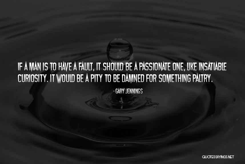 Latente Quotes By Gary Jennings Latente Quotes By Gary Jennings