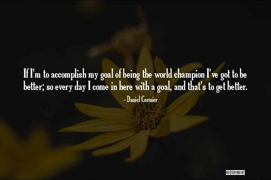 Latente Sinonimo Quotes By Daniel Cormier Latente Sinonimo Quotes By Daniel Cormier