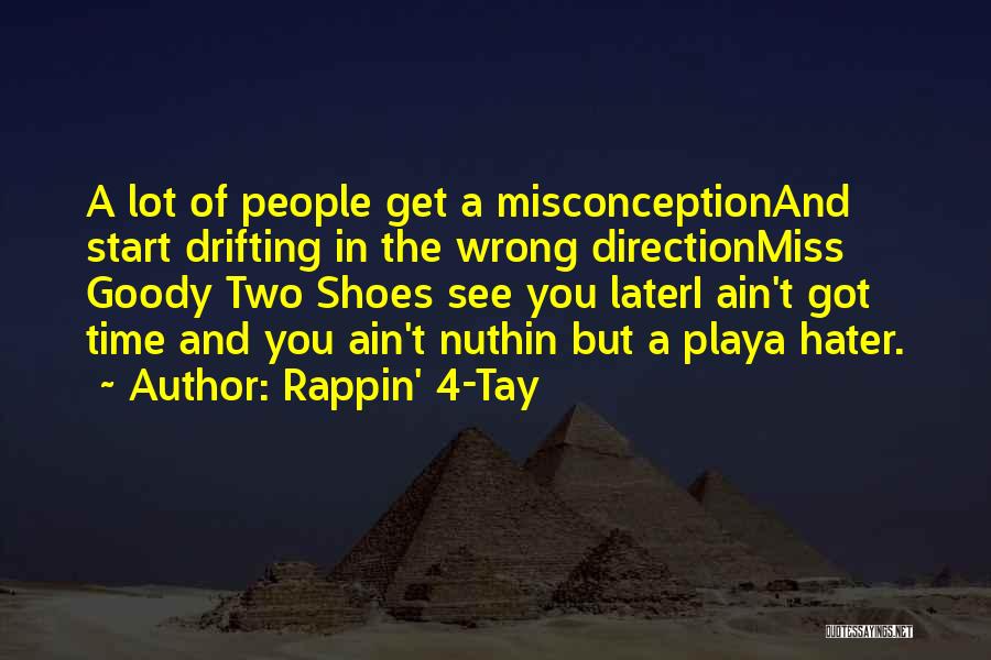 Later Hater Quotes By Rappin' 4-Tay