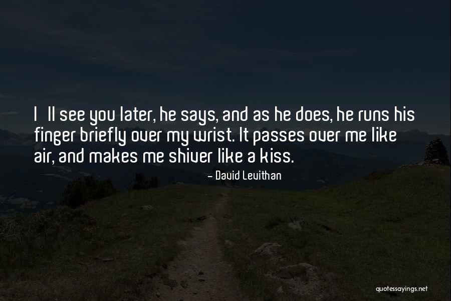 Later Love Quotes By David Levithan Later Love Quotes By David Levithan
