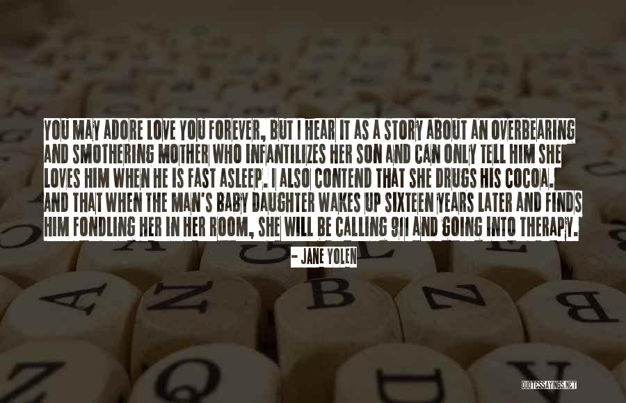 Later Love Quotes By Jane Yolen Later Love Quotes By Jane Yolen