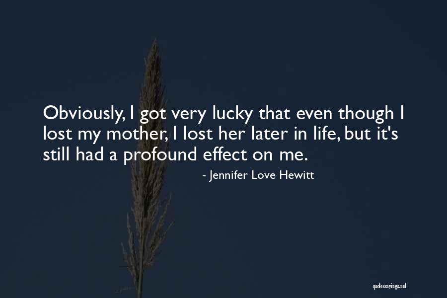 Later Love Quotes By Jennifer Love Hewitt Later Love Quotes By Jennifer Love Hewitt