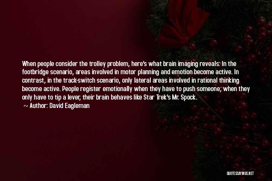 Lateral Thinking Quotes By David Eagleman