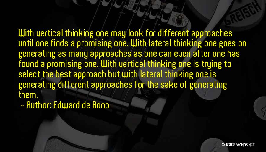 Lateral Thinking Quotes By Edward De Bono