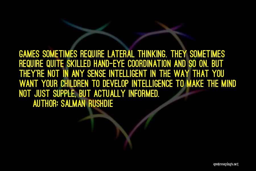 Lateral Thinking Quotes By Salman Rushdie