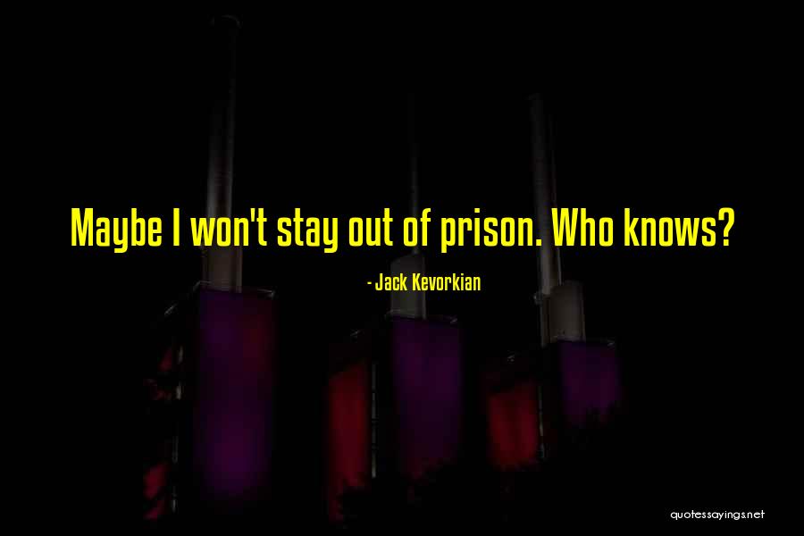 Laterale Beweging Quotes By Jack Kevorkian Laterale Beweging Quotes By Jack Kevorkian