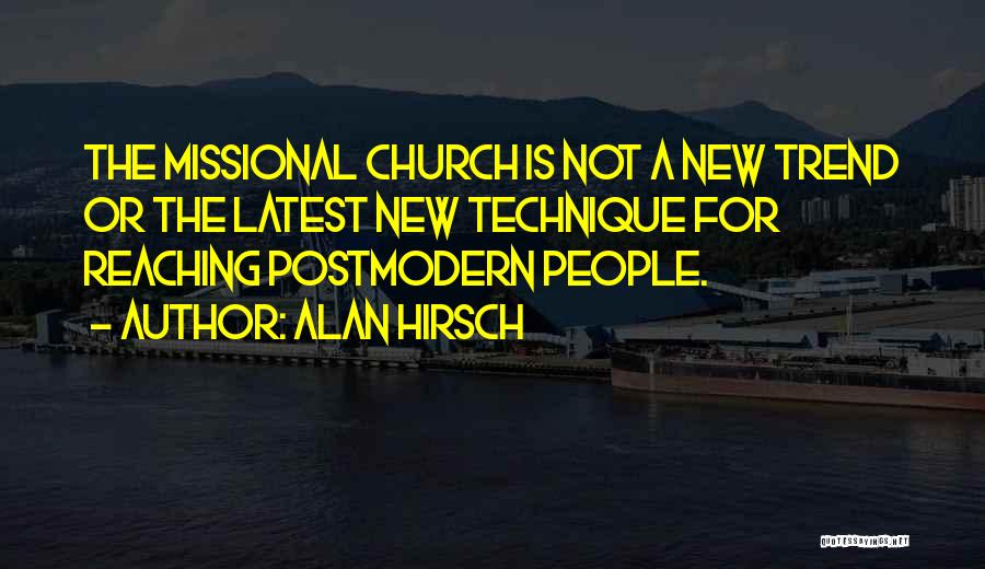 Latest Trends Quotes By Alan Hirsch