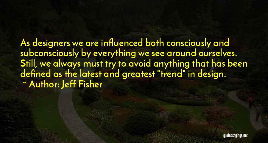 Latest Trends Quotes By Jeff Fisher