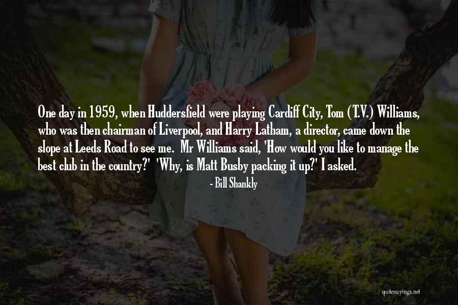 Latham Quotes By Bill Shankly Latham Quotes By Bill Shankly