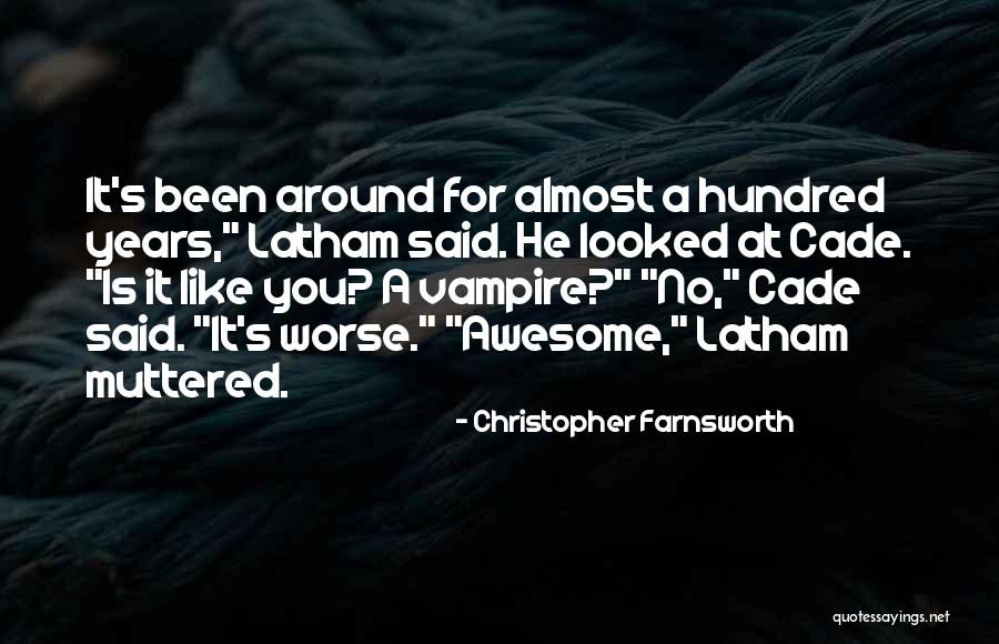 Latham Quotes By Christopher Farnsworth