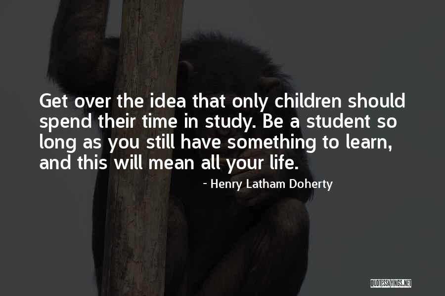 Latham Quotes By Henry Latham Doherty