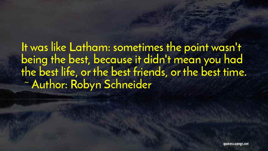 Latham Quotes By Robyn Schneider