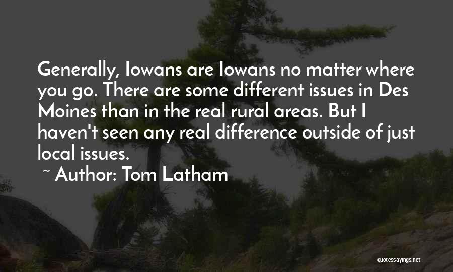 Latham Quotes By Tom Latham