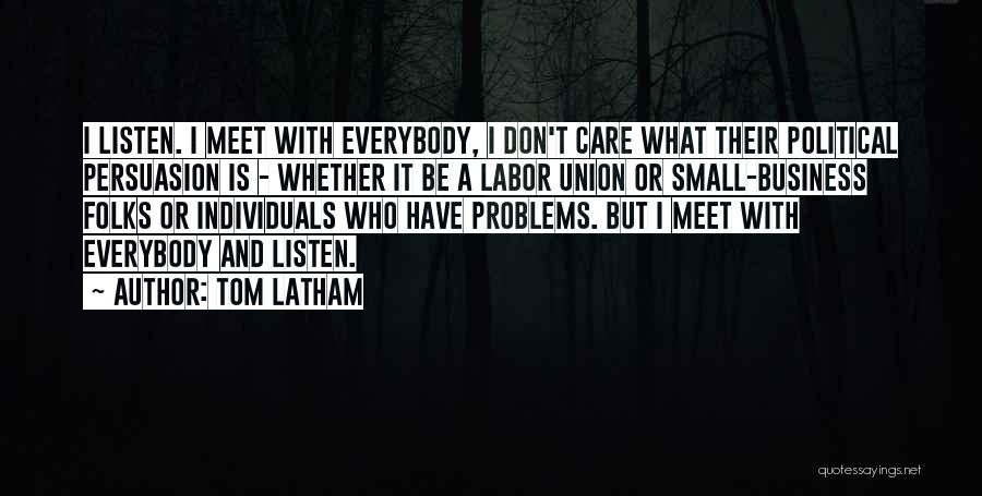 Latham Quotes By Tom Latham