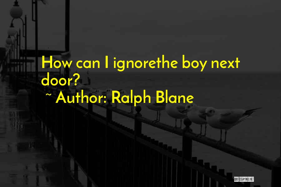Lathan Echols Quotes By Ralph Blane