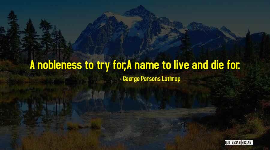 Lathrop Quotes By George Parsons Lathrop Lathrop Quotes By George Parsons Lathrop
