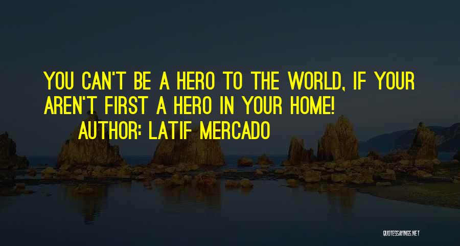 Latif Mercado Quotes 1346334