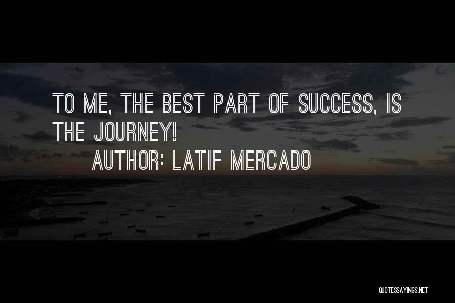 Latif Mercado Quotes 646267