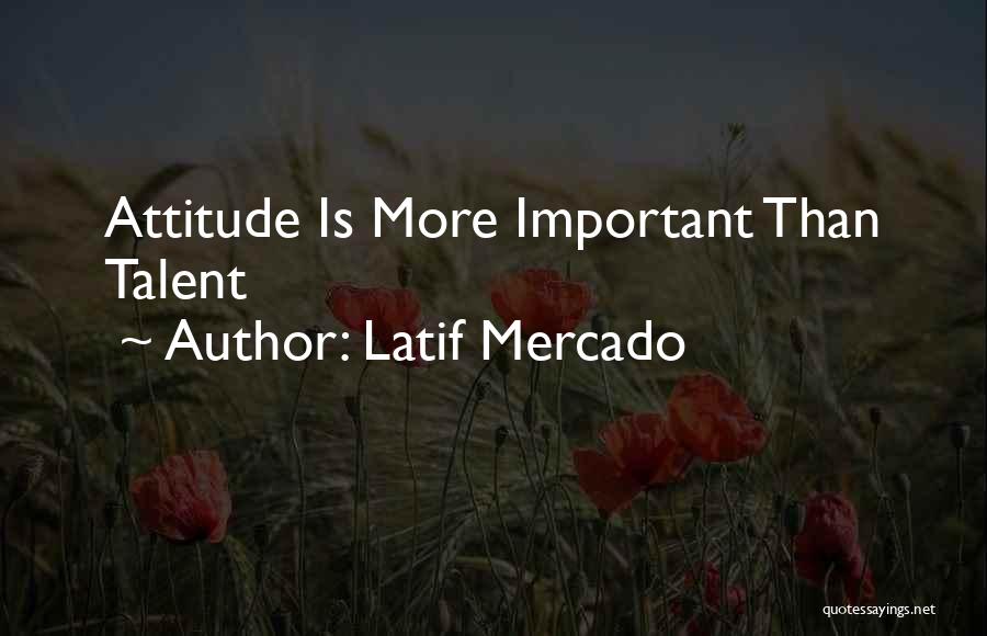 Latif Mercado Quotes 927377