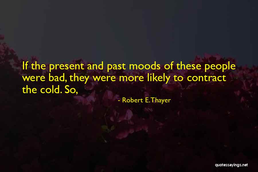 Latigos Quotes By Robert E. Thayer Latigos Quotes By Robert E. Thayer
