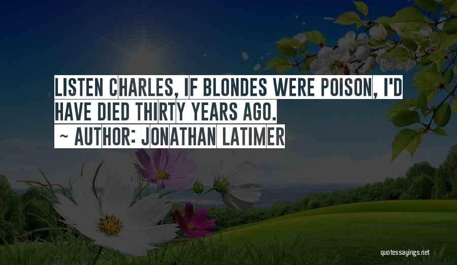 Latimer Quotes By Jonathan Latimer