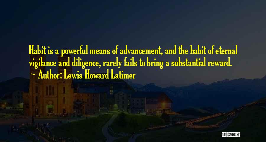 Latimer Quotes By Lewis Howard Latimer