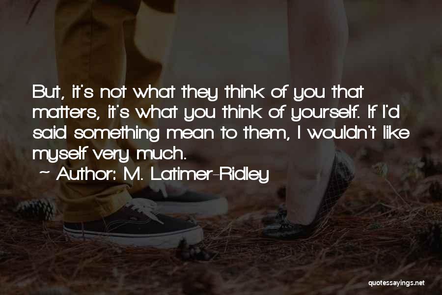 Latimer Quotes By M. Latimer-Ridley