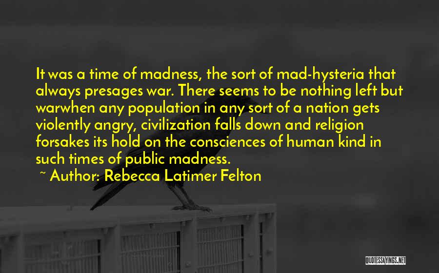 Latimer Quotes By Rebecca Latimer Felton