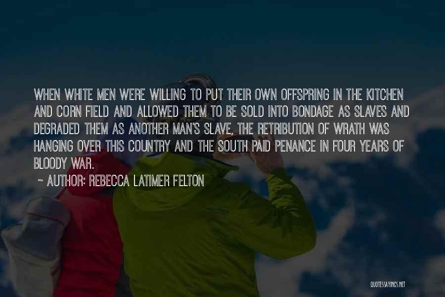 Latimer Quotes By Rebecca Latimer Felton