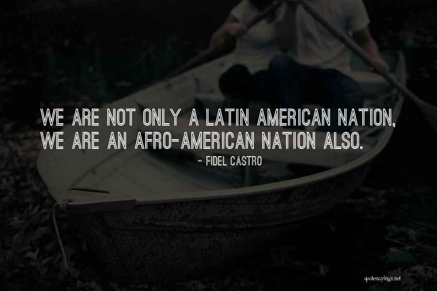 Latin American Quotes By Fidel Castro Latin American Quotes By Fidel Castro