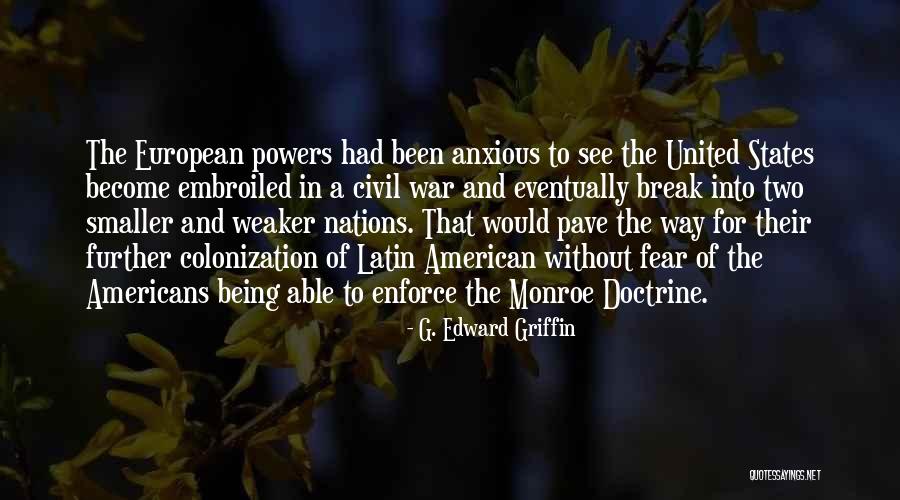 Latin American Quotes By G. Edward Griffin Latin American Quotes By G. Edward Griffin