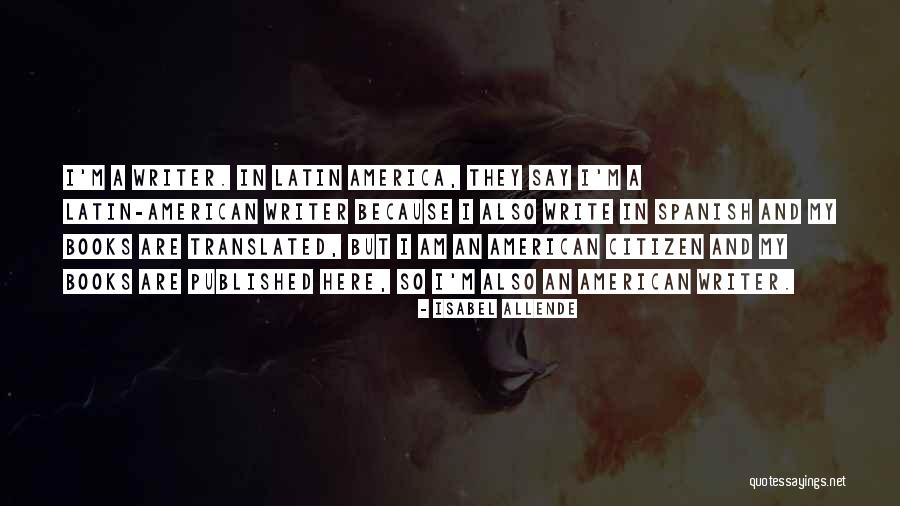 Latin American Quotes By Isabel Allende Latin American Quotes By Isabel Allende