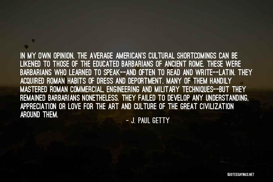 Latin American Quotes By J. Paul Getty Latin American Quotes By J. Paul Getty