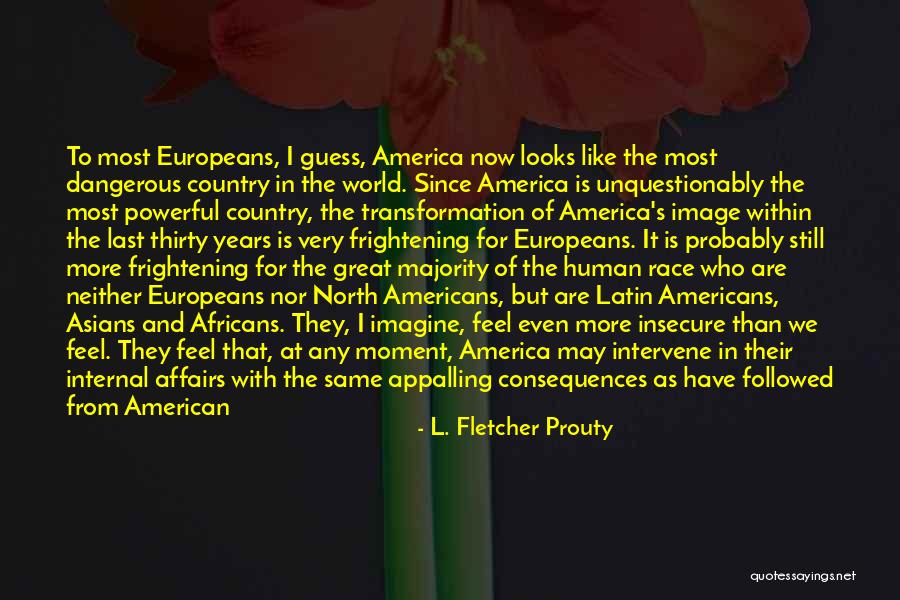 Latin American Quotes By L. Fletcher Prouty Latin American Quotes By L. Fletcher Prouty