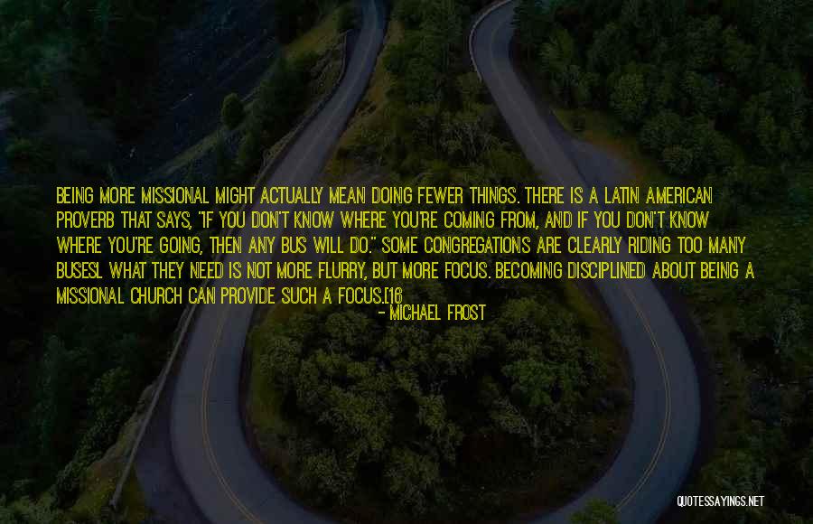 Latin American Quotes By Michael Frost Latin American Quotes By Michael Frost
