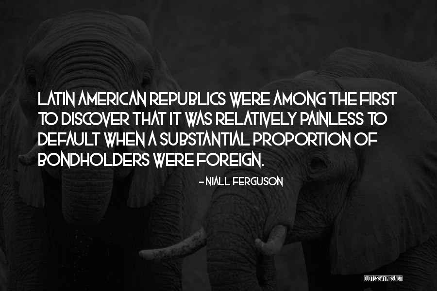 Latin American Quotes By Niall Ferguson Latin American Quotes By Niall Ferguson