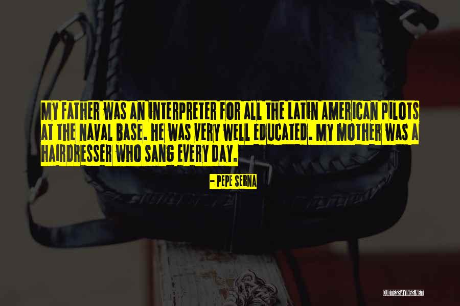 Latin American Quotes By Pepe Serna Latin American Quotes By Pepe Serna
