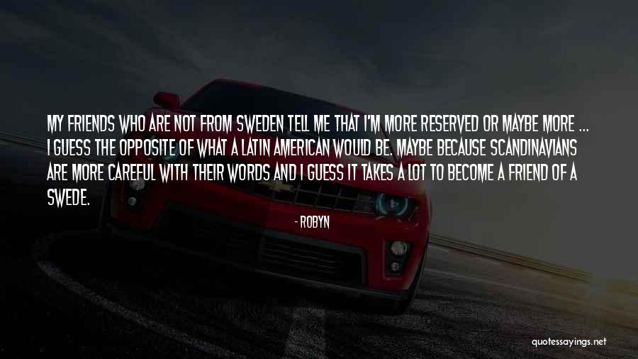 Latin American Quotes By Robyn Latin American Quotes By Robyn