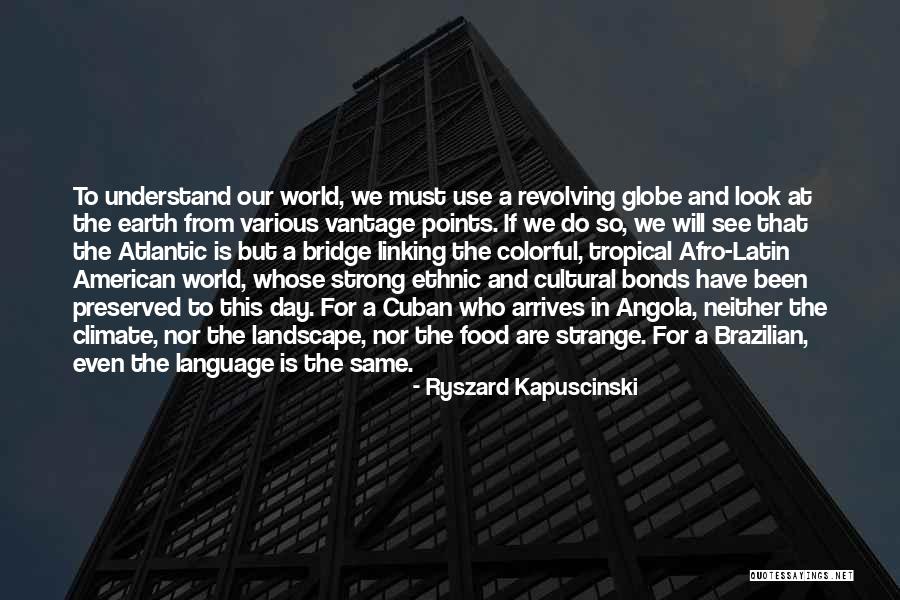 Latin American Quotes By Ryszard Kapuscinski Latin American Quotes By Ryszard Kapuscinski