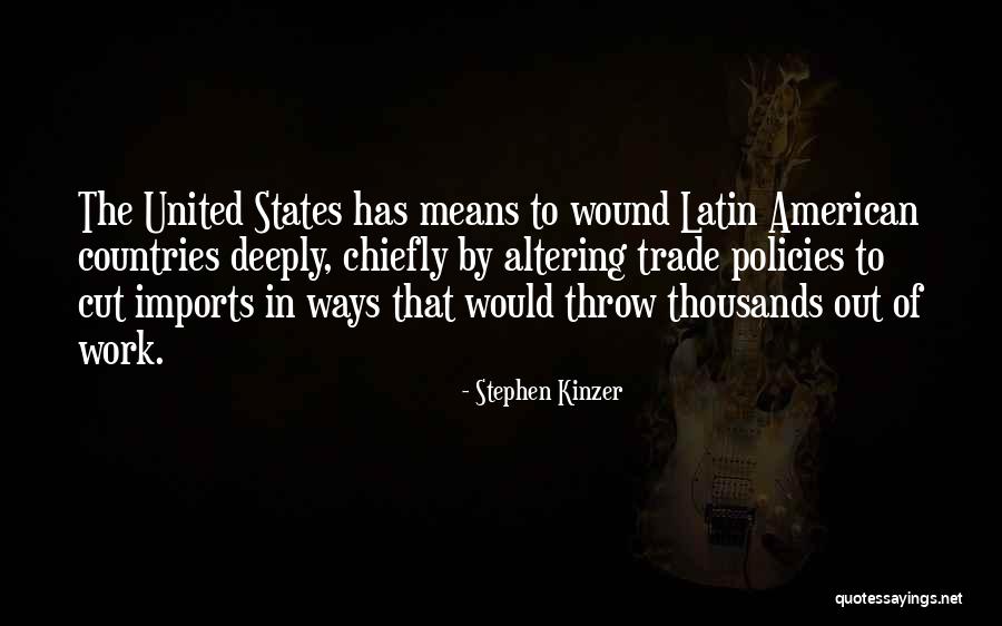 Latin American Quotes By Stephen Kinzer Latin American Quotes By Stephen Kinzer