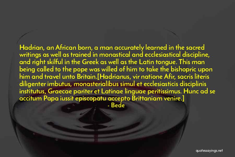 Latin And Greek Quotes By Bede Latin And Greek Quotes By Bede
