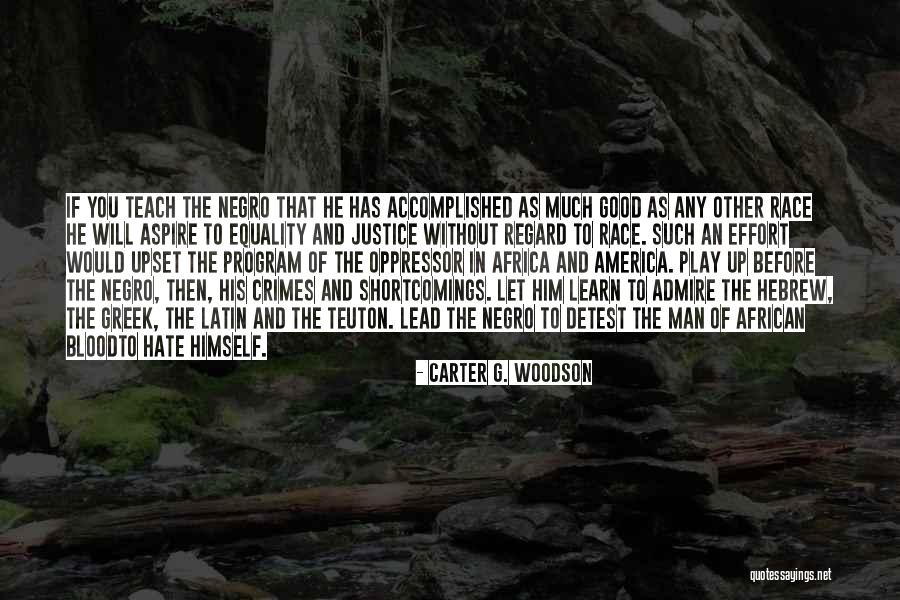 Latin And Greek Quotes By Carter G. Woodson Latin And Greek Quotes By Carter G. Woodson